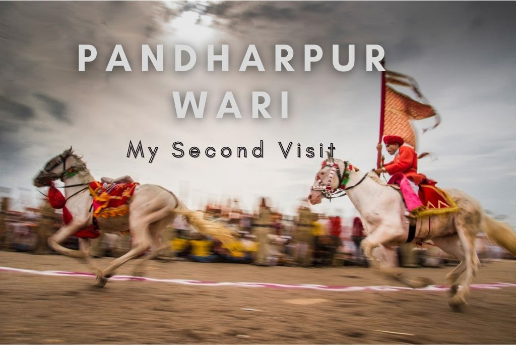 Pandharpur Wari - My Second Visit