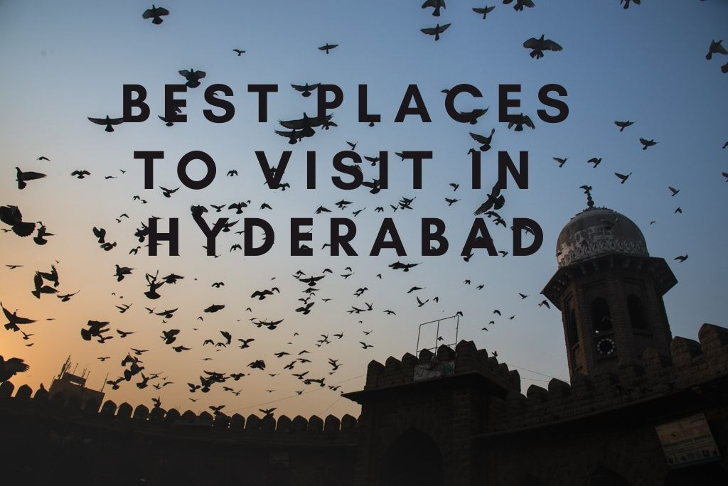 Best Places Visit Hyderabad
